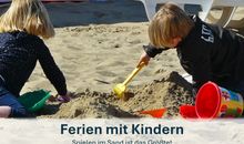 Ferien mit Kindern, Spielen im Sand ist das Größte!