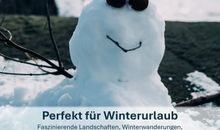Perfekt für Winterurlaub: Faszinierende Landschaften, Winterwanderungen, Spaß im Schnee